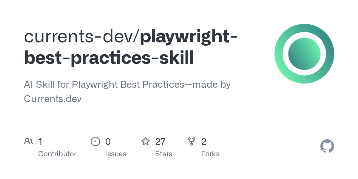 currents-dev/playwright-best-practices-skill: AI Skill for Playwright Best Practices—made by Currents.dev