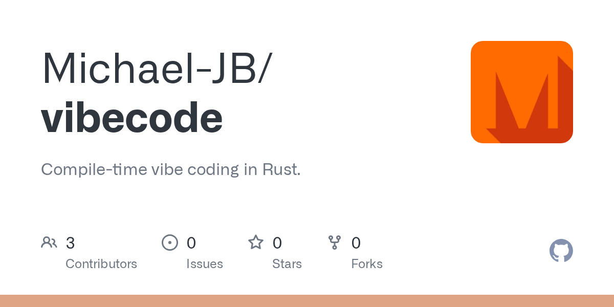 Michael-JB/vibecode: Compile-time vibe coding in Rust.